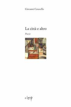 Libro La città e altro Giovanni Caravello