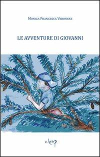 Le avventure di Giovanni. Racconti brevi per l'infanzia - Monica F. Veronese - copertina