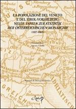 La popolazione del veneto e del Tirot-Vorarlberg nelle Tafeln zur Statistik der Osterrechischen monarchie (1827-1865)