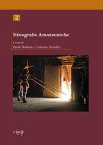 Etnografie amazzoniche. Vol. 2