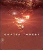 Grazia Toderi. Ediz. illustrata