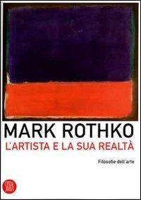 L'artista e la sua realtà. Ediz. illustrata - Mark Rothko - copertina