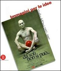 Dare immagine alle idee. Grafica dell'Arci 1957-2007 - Luigi Martini - copertina