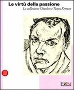 Le virtù della passione. La collezione Charlott e Tistou Kerstan