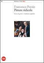 Pitture ridicole. Scene di genere e tradizione popolare