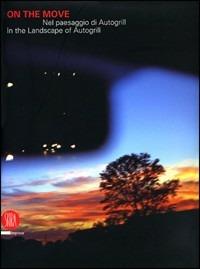 On the Move. Nel paesaggio di Autogrill