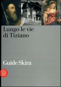 Lungo le vie di Tiziano