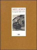 Milano. Fotografie (1865-1915)