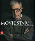 Movie Stars. Ritratti di Timothy Greenfield-Sanders. Ediz. italiana e inglese