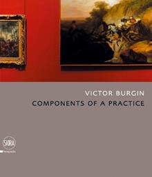 Victor Burgin. Components of a Practice