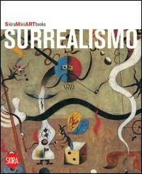 Surrealismo. Ediz. illustrata - Flaminio Gualdoni - copertina