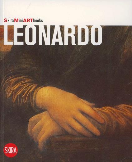 Leonardo. Ediz. illustrata - Carlo Pedretti,Paolo Galluzzi,Domenico Laurenza - copertina