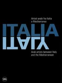 Artisti arabi tra Italia e Mediterraneo. Ediz. italiana, inglese e araba - copertina