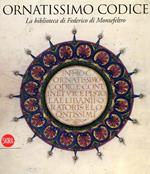 Ornatissimo codice. La biblioteca di Federico di Montefeltro