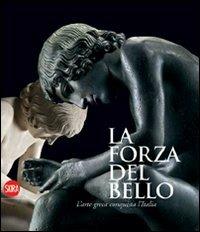 La forza del bello. L'arte greca conquista l'Italia - copertina