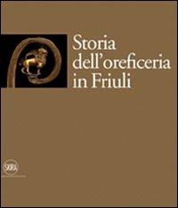 Storia dell'oreficeria nel Friuli