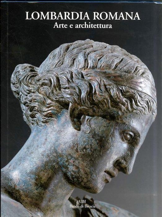 Lombardia romana. Arte e architettura