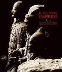 Il celeste impero. Ediz. illustrata - Sabrina Rastelli,Maurizio Scarpari - copertina