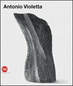 Antonio Violetta. Ediz. illustrata