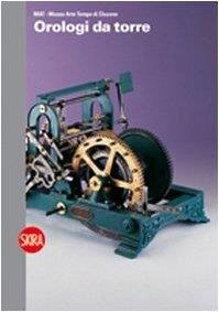 Orologi da torre. MAT. Museo Arte Tempo di Clusone