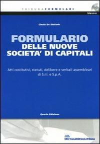 Formulario delle nuove società di capitali. Con CD-ROM - Cinzia De Stefanis - copertina