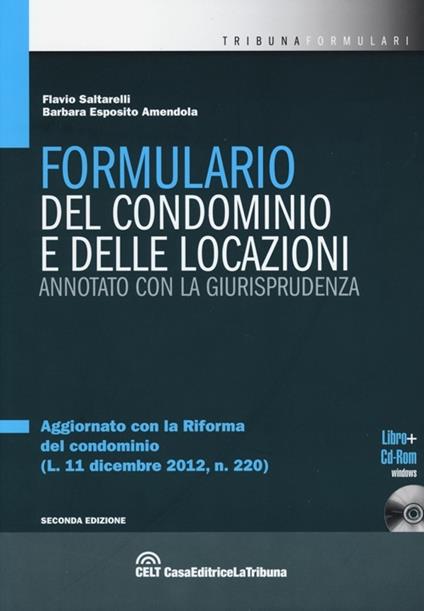 Formulario del condominio e delle locazioni annotato con la giurisprudenza. Con CD-ROM - Flavio Saltarelli,Barbara Esposito Amendola - copertina