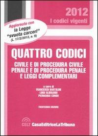 Quattro codici. Civile e di procedura civile, penale e di procedura penale e leggi complementari - copertina
