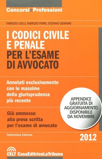 I codici civile e penale per l'esame di avvocato - Fabrizio Colli,Fabrizio Ferri,Stefano Gennari - copertina