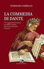 La Commedia di Dante. Un viaggio drammatico tra dubbi e paure, percorsi conoscitivi e poetici