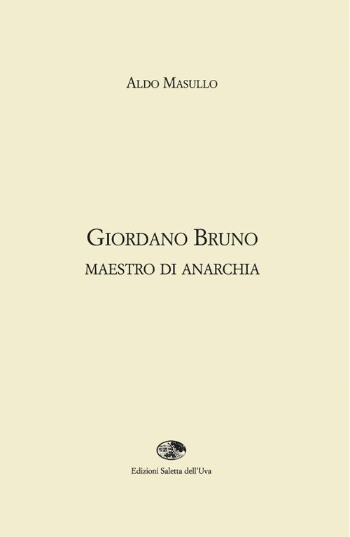 Giordano Bruno maestro di anarchia - Aldo Masullo - copertina