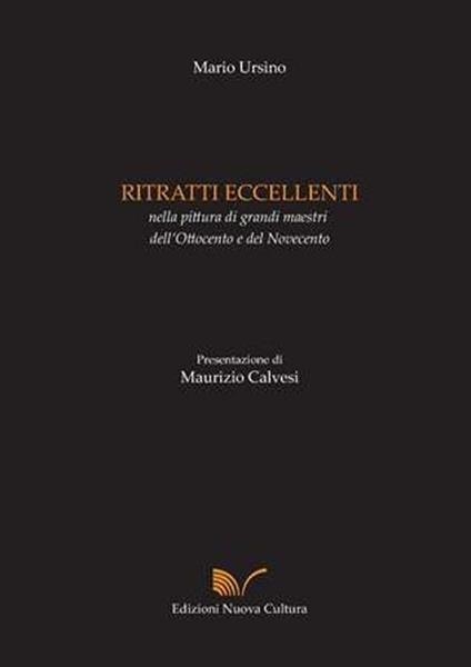 Ritratti eccellenti nella pittura di grandi maestri dell'Ottocento e del Novecento. Ediz. illustrata. Con CD-ROM - Mario Ursino - copertina