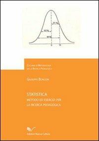 Statistica. Metodo ed esercizi per la ricerca pedagogica - Giuseppe Boncori - copertina