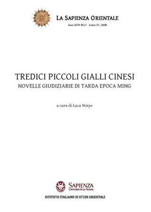 Tredici piccoli gialli cinesi. Novelle giudiziarie di tarda epoca Ming - Luca Stirpe - copertina