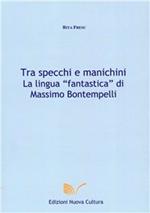 Tra specchi e manichini. La lingua «fantastica» di Massimo Bontempelli