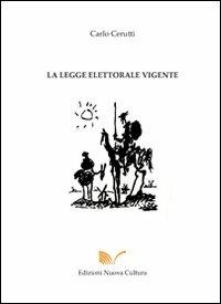 La legge elettorale vigente - Carlo Cerutti - copertina