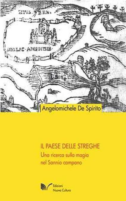 Il paese delle streghe. Una ricerca sulla magia nel Sannio campano - Michele De Spirito - copertina