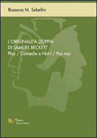 L' originalità doppia di Samuel Beckett - Rossana M. Sebellin - copertina