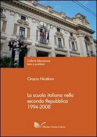 La scuola italiana nella seconda Repubblica (1994-2008) - Orazio Niceforo - copertina