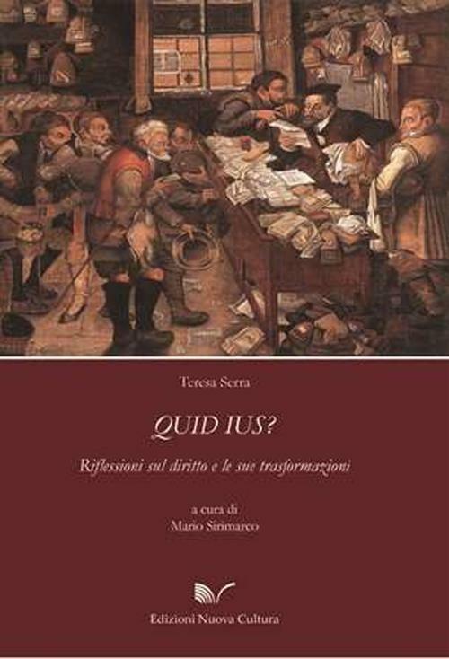 Quid ius? Riflessioni sul diritto e le sue trasformazioni - Teresa Serra - copertina