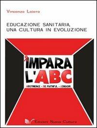 Educazione sanitaria. Una cultura in evoluzione - Vincenzo Loiero - copertina