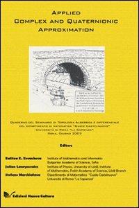 Applied complex and quaternionic approximation - Ralitza K. Kovacheva,Julian Lawrynowicz,Stefano Marchiafava - copertina