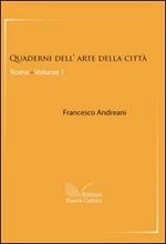 Quaderni dell'arte della città. Roma. Vol. 1