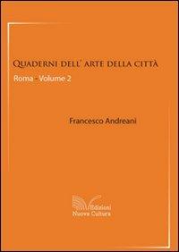 Quaderni dell'arte della città. Roma. Vol. 2 - Francesco Andreani - copertina