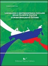 Liberalismo e rappresentanza popolare nella filosofia politica di Boris Nikolaevic Cicerin - Tommaso Dell'Era - copertina