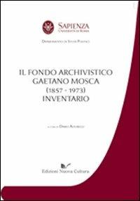 Il fondo archivistico Gaetano Mosca (1857-1973). Inventario - copertina