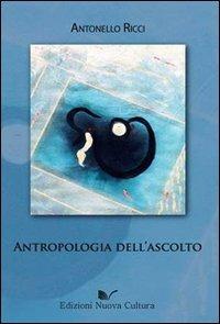 Antropologia dell'ascolto - Antonello Ricci - copertina