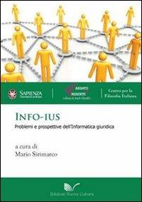 Info-ius. Problemi e prospettive dell'informatica giuridica - Mario Sirimarco - copertina