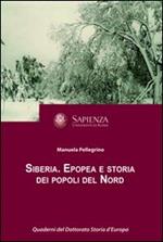 Siberia. Epopea e storia dei popoli del Nord