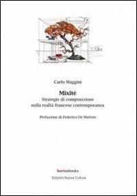 Mixité. Strategie di composizione nella realtà francese contemporanea - Carlo Maggini - copertina