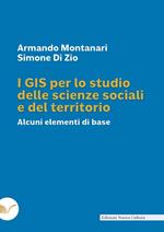 I GIS per lo studio delle scienze sociali e del teritorio. Alcuni elementi di base